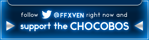 follow @FFXVEN right now and support the CHOCOBOS